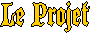 Le Projet